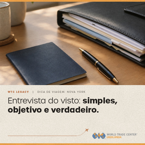 Entrevista do visto: simples, objetivo e verdadeiro.