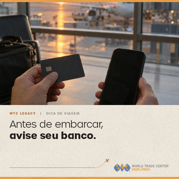 Antes de embarcar, avise seu banco.