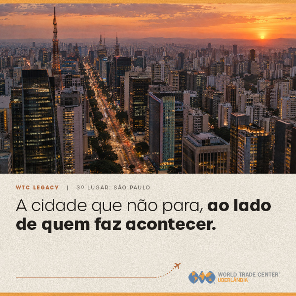 A cidade que não para, ao lado de quem faz acontecer.